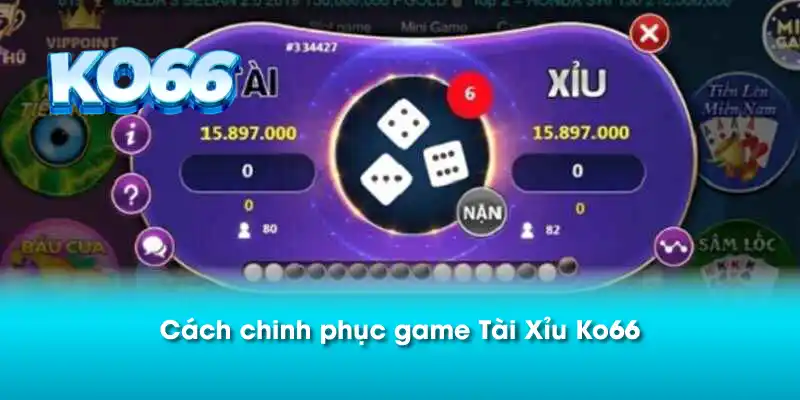 Cách chinh phục game Tài Xỉu Ko66