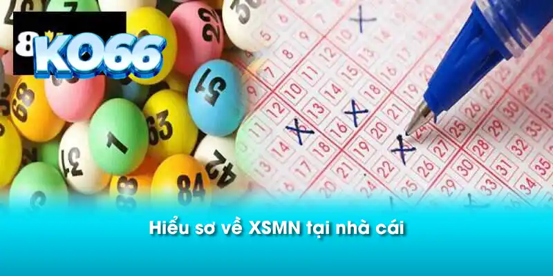 Hiểu sơ về XSMN tại nhà cái