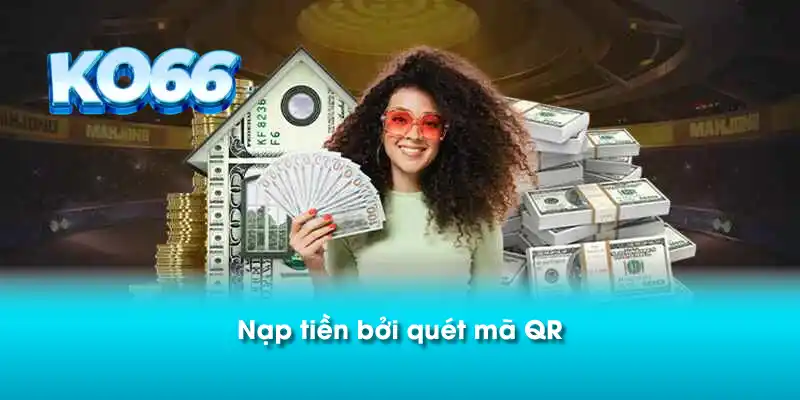 Nạp tiền bởi quét mã QR